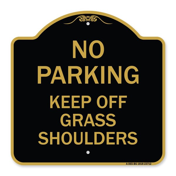 Signmission No Parking Keep Off Grass Shoulders, Black & Gold Aluminum Sign, 18" x 18", BG-1818-23712 A-DES-BG-1818-23712 - main